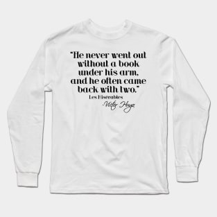 Never went without a book - Victor Hugo Long Sleeve T-Shirt